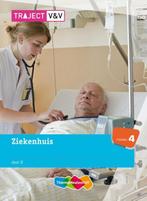 Ziekenhuis / deel 2 niveau 4 / Traject V&V 9789006925210, Boeken, Verzenden, Gelezen