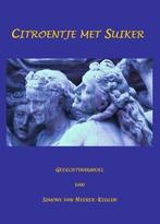 Citroentje met suiker 9789461290380, Livres, Poèmes & Poésie, Simone Van Heerde-Keulen, Verzenden