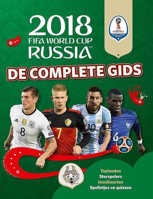 WK 2018: De complete gids / FIFA WK 2018 / 0 9789403204369, Boeken, Overige Boeken, Zo goed als nieuw, Verzenden