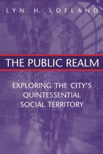 The Public Realm 9780202306087 Lyn H. Lofland, Verzenden, Gelezen, Lyn H. Lofland