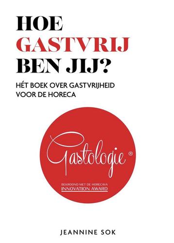 Hoe gastvrij ben jij? / Investeren in gastvrijheid loont / 1, Verzenden, Jeannine Sok
