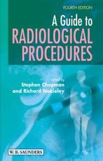 A guide to radiological procedures by Stephen Chapman, Gelezen, Stephen Chapman, Richard Nakielny, Verzenden