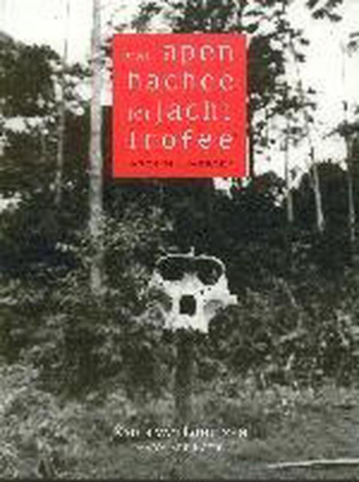 Van apenhachee tot jachttrofee 9789053304013 K. van Lohuizen, Boeken, Kunst en Cultuur | Fotografie en Design, Zo goed als nieuw