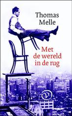 Met de wereld in de rug 9789028280267 Thomas Melle, Verzenden, Thomas Melle