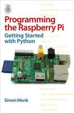Programming the Raspberry Pi 9780071807838 Simon Monk, Verzenden, Zo goed als nieuw, Simon Monk