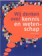 Wij denken over kennis en wetenschap 9789055738793, Boeken, Verzenden, Zo goed als nieuw, Philippe Boekstal