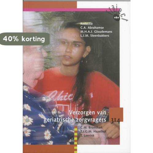 Verzorgen van geriatrische zorgvragers / 314 / Leerboek /, Boeken, Schoolboeken, Gelezen, Verzenden