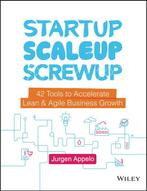 Startup, Scaleup, Screwup 9781119526858 Jurgen Appelo, Verzenden, Gelezen, Jurgen Appelo