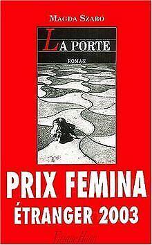 La Porte - Prix Femina Étranger 2003  Szabo, Magda  Book, Boeken, Overige Boeken, Gelezen, Verzenden