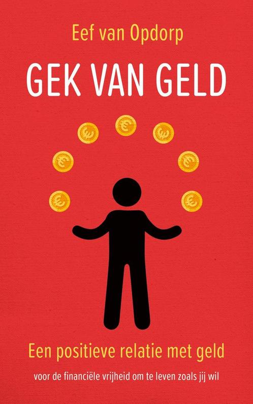 Gek van geld (9789000378821, Eef Van Opdorp), Boeken, Psychologie, Nieuw, Verzenden