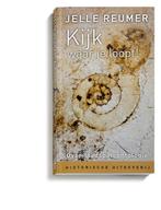 Kijk waar je loopt! 9789065544469 Jelle Reumer, Boeken, Verzenden, Zo goed als nieuw, Jelle Reumer