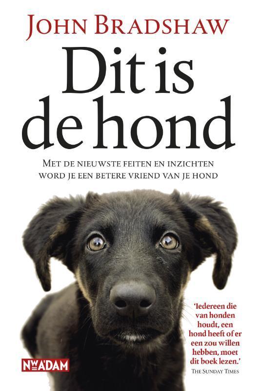 Dit is de hond 9789046812037 John Bradshaw, Boeken, Hobby en Vrije tijd, Gelezen, Verzenden