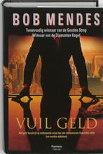 Vuil geld 9789022324035 Bob Mendes, Verzenden, Gelezen, Bob Mendes