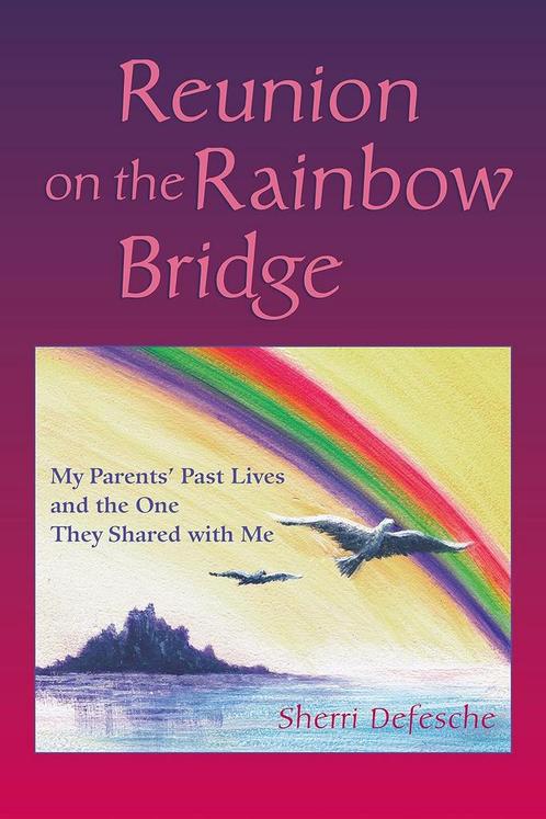 Reunion On Rainbow Bridge - Sherri Defesche - 9781583942659, Boeken, Esoterie en Spiritualiteit, Verzenden
