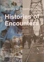 Histories of Encounters 9789090313535, Boeken, Geschiedenis | Wereld, Gelezen, Alex van Stipriaan, Gijsbert oonk & Sandra Manickam