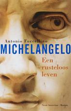Michelangelo 9789022321355 A. Forcellino, Boeken, Verzenden, Gelezen, A. Forcellino