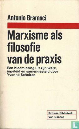 Gramsci, Antonio - Marxisme als filosofie van de praxis -..., Boeken, Politiek en Maatschappij, Gelezen, Overige onderwerpen, Verzenden