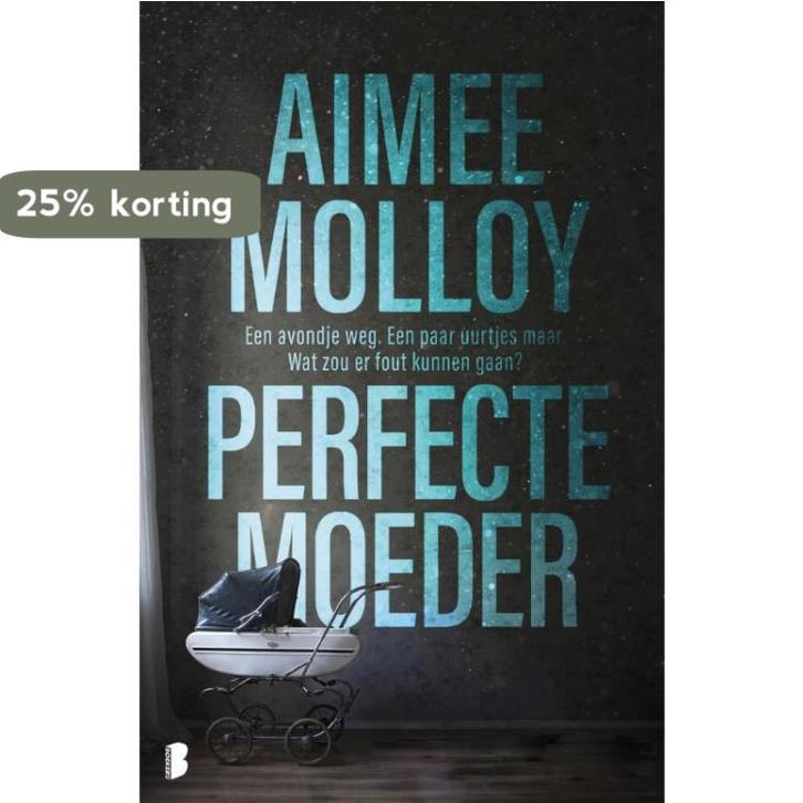 Perfecte moeder 9789022582404 Aimee Molloy, Boeken, Thrillers, Zo goed als nieuw, Verzenden