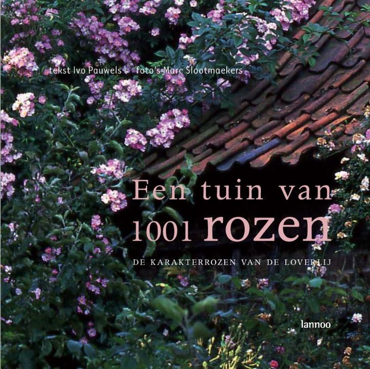 Een tuin van 1001 rozen 9789020965681 I. Pauwels, Boeken, Hobby en Vrije tijd, Gelezen, Verzenden