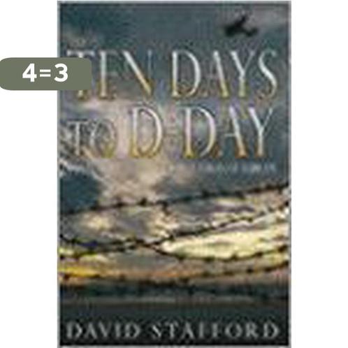 Ten Days to D-Day 9780316724777 David Stafford, Boeken, Overige Boeken, Gelezen, Verzenden