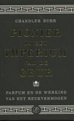 Pionier in het imperium van de geur 9789029504614 C. Burr, Boeken, Verzenden, Zo goed als nieuw, C. Burr