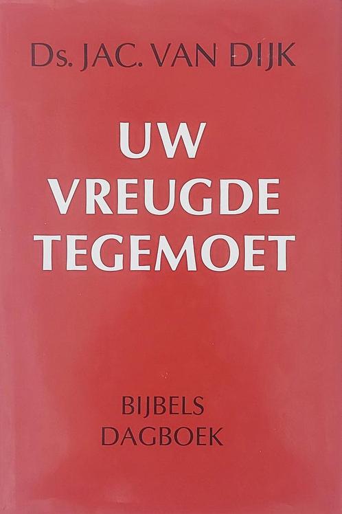 Uw vreugde tegemoet 9789026608537 van Dijck, Boeken, Godsdienst en Theologie, Gelezen, Verzenden