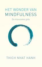 Het wonder van mindfulness 9789025907457, Thich Nhat Hanh, Thich Nhat Hanh, Zo goed als nieuw, Verzenden