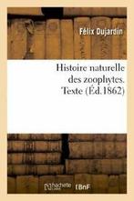 Histoire naturelle des zoophytes : echinodermes. Texte. F, DUJARDIN F, Verzenden