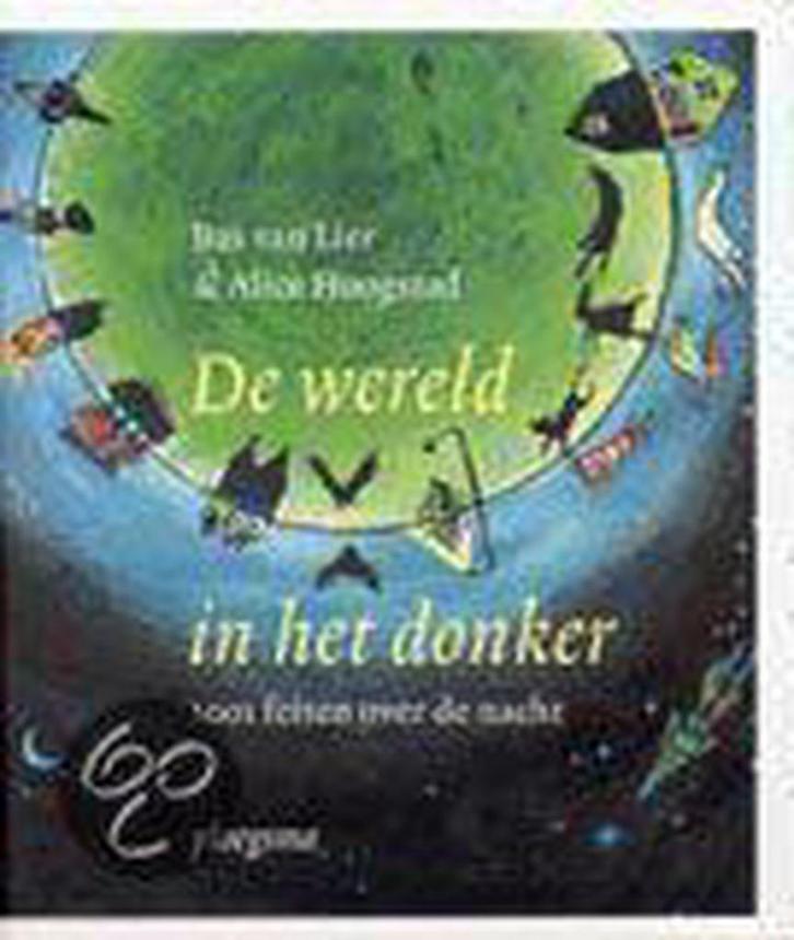 De wereld in het donker 9789021615820 B. van Lier, Boeken, Kinderboeken | Kleuters, Gelezen, Verzenden