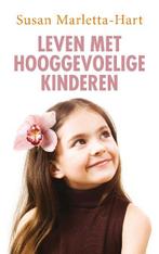Leven met hooggevoelige kinderen 9789025901714, Boeken, Verzenden, Gelezen, Susan Marletta-Hart