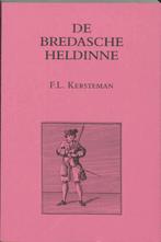 Bredasche heldinne 9789065501059 Kersteman, Boeken, Verzenden, Gelezen, Kersteman