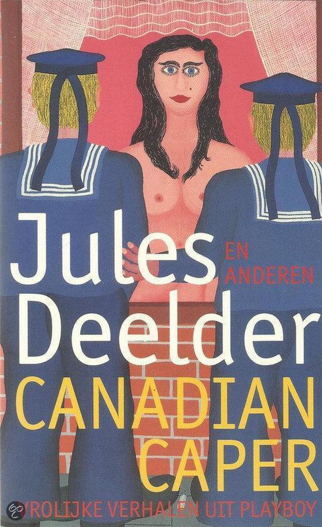 Canadian caper 9789060749128 Jules Deelder, Livres, Romans, Envoi