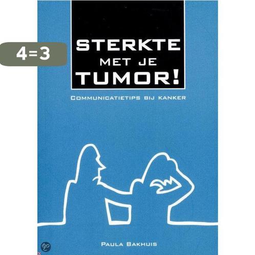 Sterkte met je tumor! communicatietips bij kanker, Boeken, Economie, Management en Marketing, Zo goed als nieuw, Verzenden