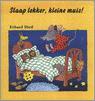 SLAAP LEKKER KLEINE MUIS 9789053412060 E. Dietl, Verzenden, Gelezen, E. Dietl