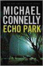 Echo Park 9780316734950 Michael Connelly, Verzenden, Michael Connelly