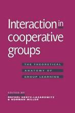Interaction in Cooperative Groups: The Theoreti., Hertz-Lazarowitz, Rachel, Verzenden