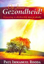 Op jouw gezondheid 9789081536219 P.I. Rooda, Boeken, Godsdienst en Theologie, Verzenden, Zo goed als nieuw, P.I. Rooda