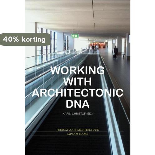 Working with Architectonic DNA 9789490322229 Koos Bosma, Boeken, Kunst en Cultuur | Architectuur, Gelezen, Verzenden