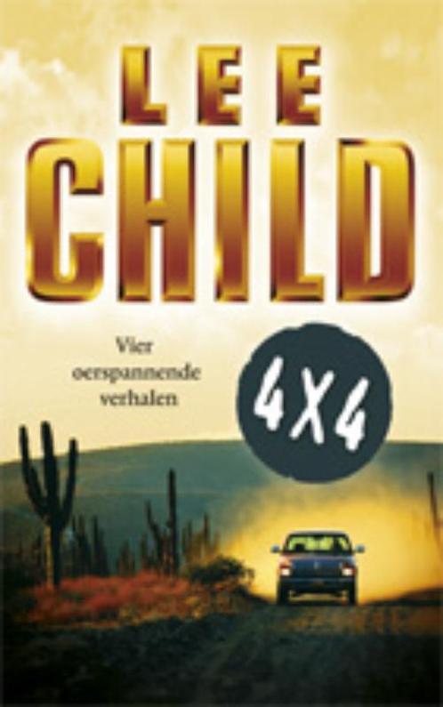 4 x 4 9789024537105 Lee Child, Boeken, Thrillers, Zo goed als nieuw, Verzenden