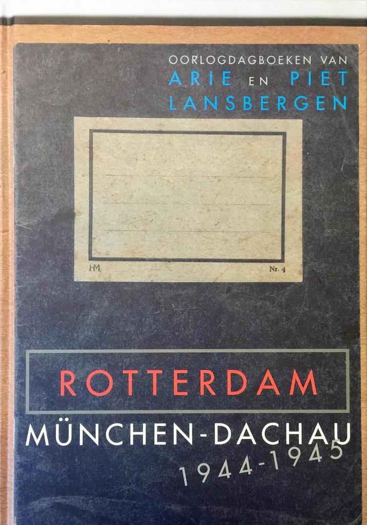 Rotterdam - Munchen/Dachau 1944-1945 9789080764446, Boeken, Reisgidsen, Gelezen, Verzenden