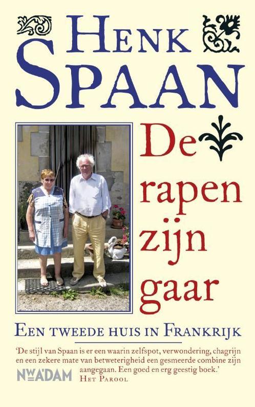 De rapen zijn gaar 9789046808122 Henk Spaan, Boeken, Hobby en Vrije tijd, Zo goed als nieuw, Verzenden