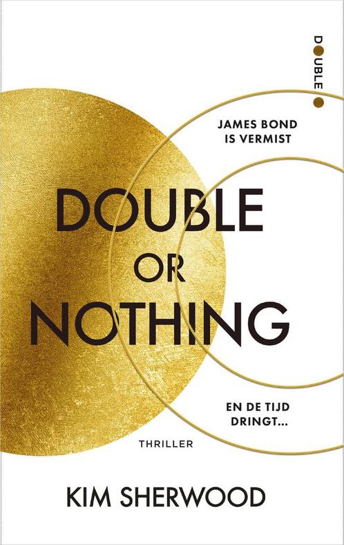 Double O 1 - Double or nothing (9789402711349, Kim Sherwood), Livres, Romans, Envoi