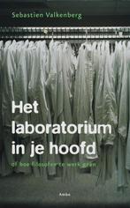 Het laboratorium in je hoofd 9789026319440, Boeken, Verzenden, Zo goed als nieuw, Sebastien Valkenberg