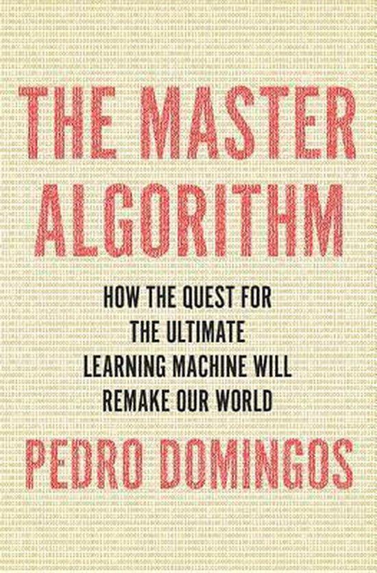 The Master Algorithm 9780465065707 Pedro Domingos, Boeken, Taal | Engels, Zo goed als nieuw, Verzenden