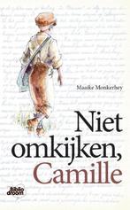 Niet omkijken, Camille 9789492515094, Boeken, Verzenden, Gelezen, Maaike Monkerhey