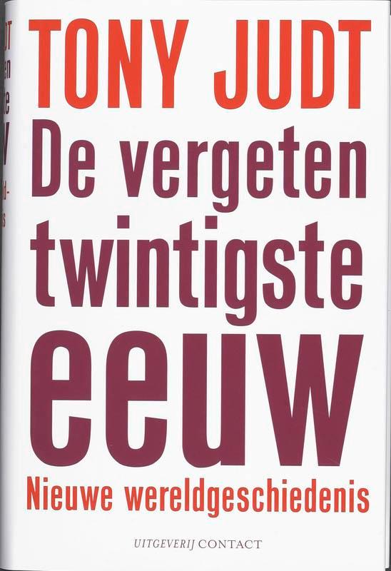 De vergeten twintigste eeuw 9789025423988 Tony Judt, Boeken, Geschiedenis | Wereld, Gelezen, Verzenden