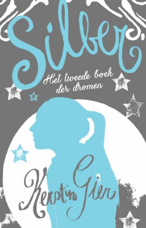 Silber / Boek der dromen / 2 9789020679182 Kerstin Gier, Boeken, Kinderboeken | Jeugd | 13 jaar en ouder, Gelezen, Verzenden