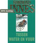 Tussen water en vuur 9789022513170 Hammond Innes, Verzenden, Hammond Innes