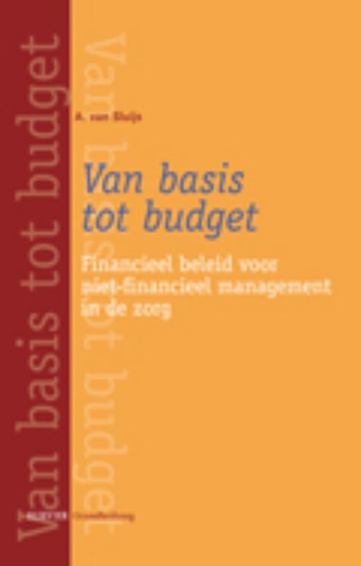 Van basis tot budget 9789035232167 A. van Sluijs, Boeken, Studieboeken en Cursussen, Gelezen, Verzenden