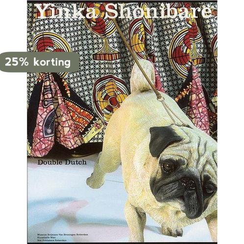 Yinka Shonibare Double Dutch 9789056623678, Boeken, Taal | Engels, Zo goed als nieuw, Verzenden